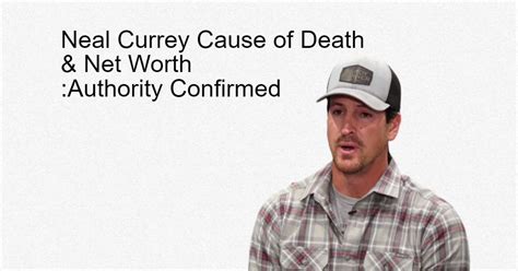 This is a huge loss for the entire industry. . Neal currey cause of death